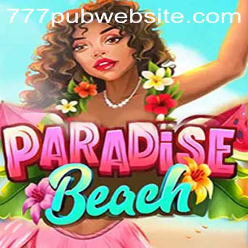 Explore ParadiseBeach: The Ultimate Gaming Experience with 777PUB